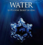 vidéo du film Water, le pouvoir secret de l`eau