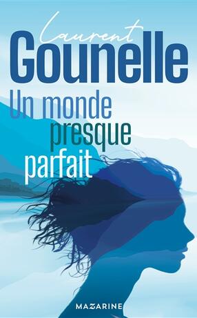 Un monde presque parfait, livre de Laurent Gounelle. 